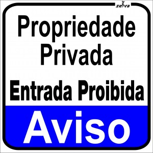 Placa de sinaliza&ccedil;&atilde;o Propriedade Privada